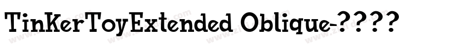 TinkerToyExtended Oblique字体转换